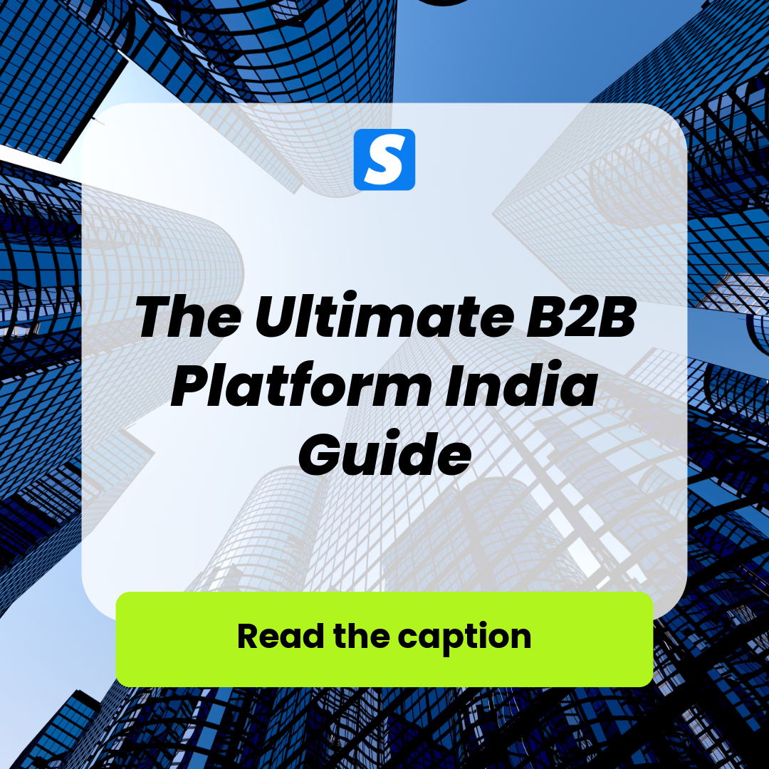 The Ultimate B2B Platform India Guide