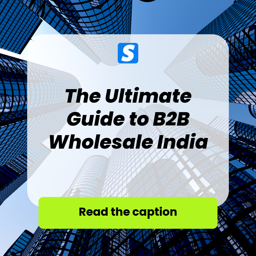 The Ultimate Guide to B2B Wholesale India